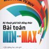 Khám Phá Tư Duy Kỹ Thuật Giải Bất Đẳng Thức Min - Max