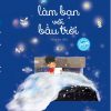 Làm Bạn Với Bầu Trời (Bìa Mềm)