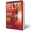 Ielts Key Grammar – Trọng Tâm Ngữ Pháp Trong Bài Thi Ielts