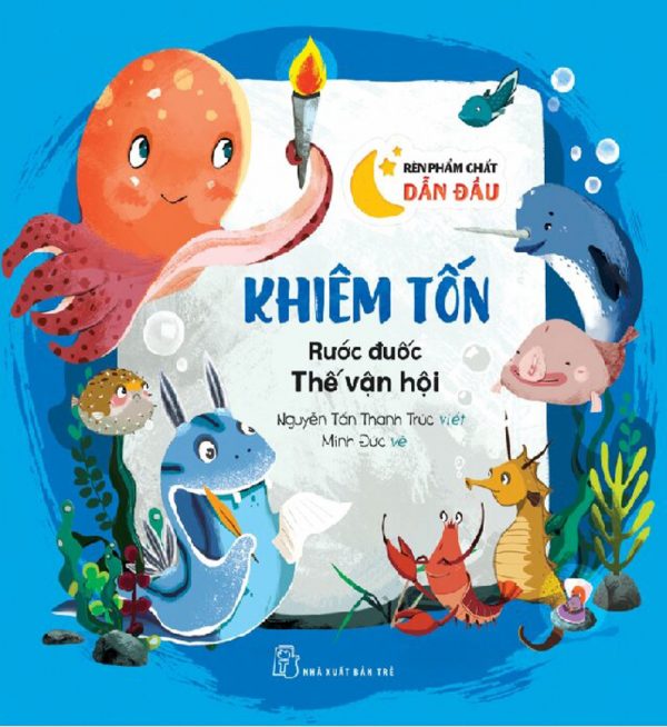 Rèn Phẩm Chất Dẫn Đầu: Khiếm Tốn - Rước Đuốc Thế Vận Hội