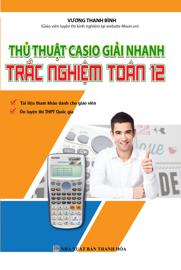 Thủ Thuật Casio Giải Nhanh Trắc Nghiệm Toán 12