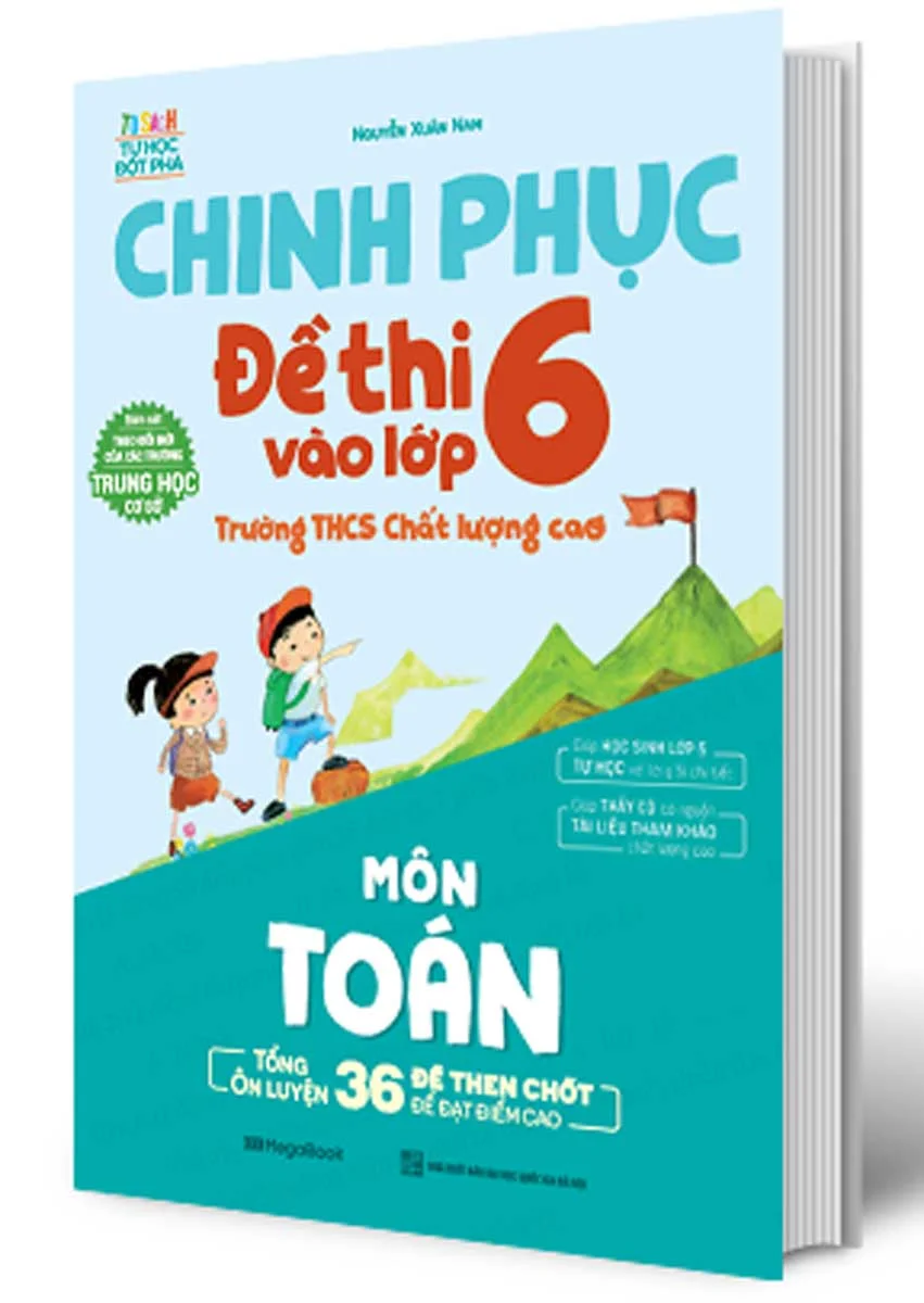 Chinh Phục Đề Thi Vào Lớp 6 Trường THCS Chất Lượng Cao Môn Toán