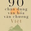 90 Chân Dung Văn Hóa Văn Chương Việt