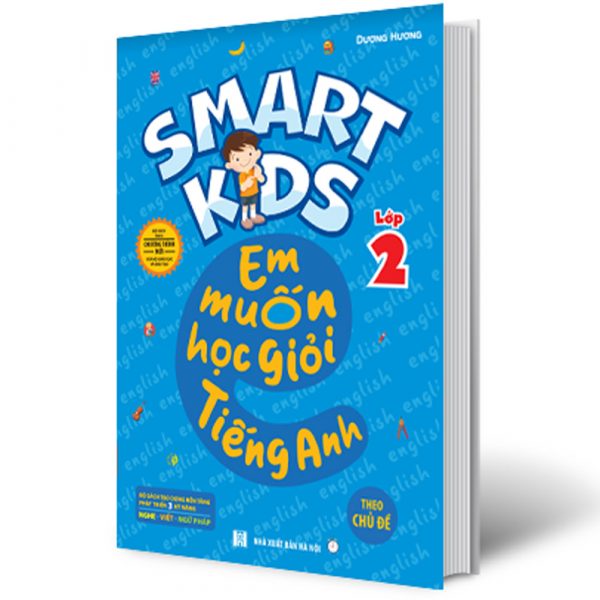 Smart Kids - Em Muốn Học Giỏi Tiếng Anh Lớp 2 - Theo Chủ Đề