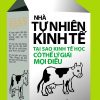 Nhà Tự Nhiên Kinh Tế - Tại Sao Kinh Tế Học Có Thể Lý Giải Mọi Điều