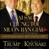 Tại Sao Chúng Tôi Muốn Bạn Giàu ( Donald Trump )