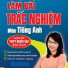 Rèn Kỹ Năng Làm Bài Trắc Nghiệm Môn Tiếng Anh - Luyện Thi THPT Quốc Gia Đúng Chuẩn