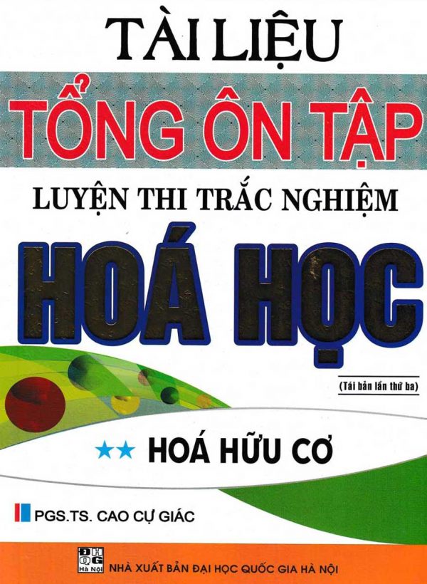 Tài Liệu Tổng Ôn Tập Luyện Thi Trắc Nghiệm Hóa Học- Hóa Hữu Cơ