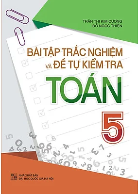 Bài Tập Trắc Nghiệm Và Đề Tự Kiểm Tra Toán 5