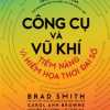 Công Cụ Và Vũ Khí - Tiềm Năng Và Hiểm Họa Thời Đại Số