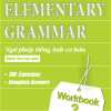 Elementary - Ngữ Pháp Tiếng Anh Cơ Bản Dành Cho Học Sinh (Workbook 3)