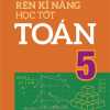 Rèn Kĩ Năng Học Tốt Toán 5