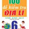 100 Đề Kiểm Tra Địa Lí 6