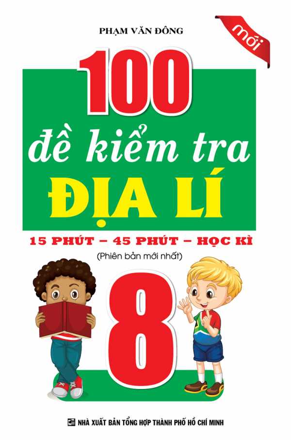 100 Đề Kiểm Tra Địa Lí 8