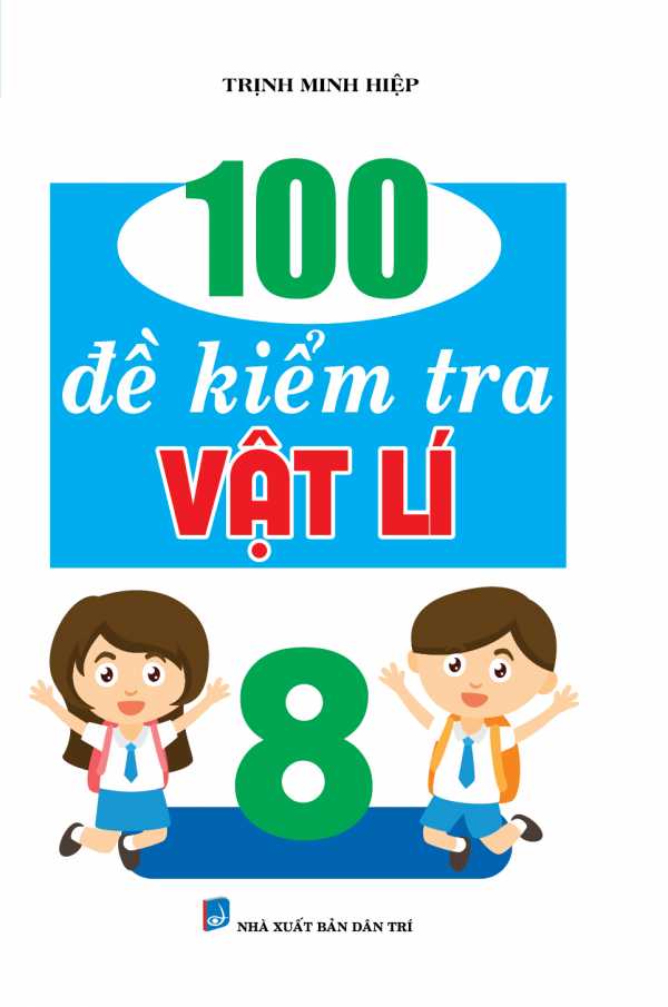 100 Đề Kiểm Tra Vật Lí 8