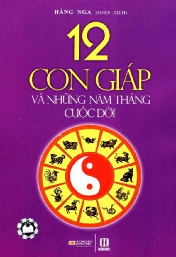 12 Con Giáp Và Những Năm Tháng Cuộc Đời