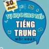 30 Phút Tự Học Giao Tiếp Tiếng Trung Mỗi Ngày