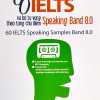 60 Bài Mẫu Ielts Và Bộ Từ Vựng Theo Từng Chủ Điểm - Speaking Band 8.0