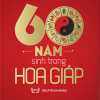 60 Năm Sinh Trong Hoa Giáp