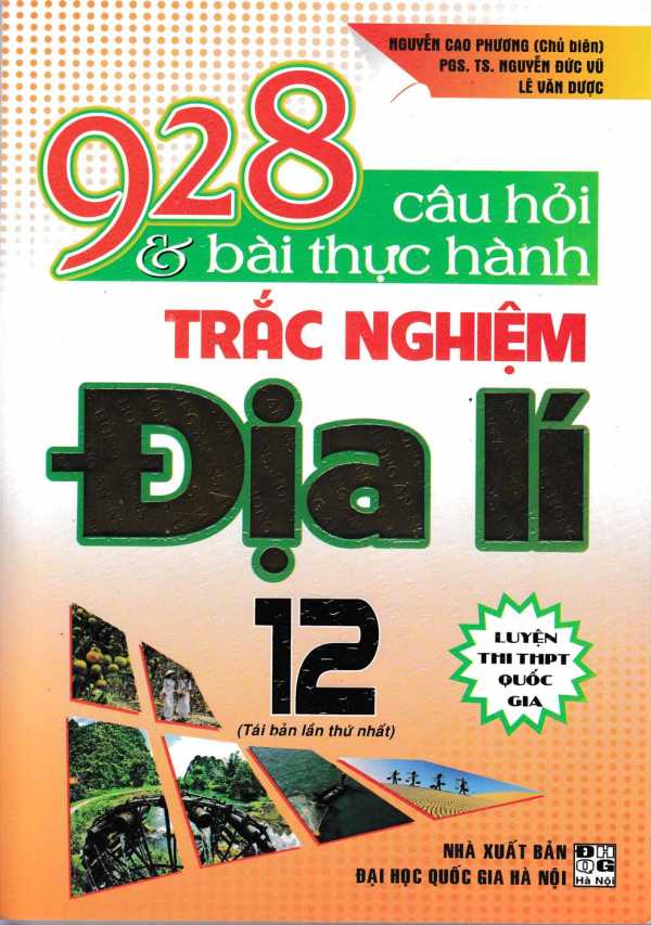 928 Câu Hỏi Và Bài Tập Thực Hành Trắc Nghiệm Địa Lí 12