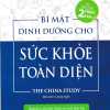 Bí Mật Dinh Dưỡng Cho Sức Khỏe Toàn Diện - The China Study