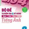 Big 4 Bộ Đề Tự Kiểm Tra 4 Kỹ Năng Nghe - Nói - Đọc - Viết (Cơ Bản và Nâng Cao) Tiếng Anh Lớp 8 Tập 1