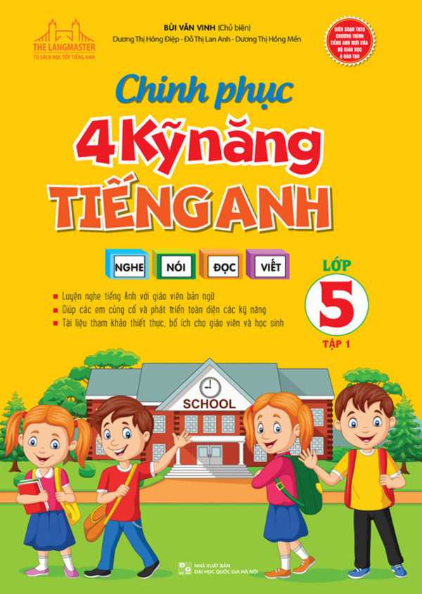 Chinh Phục 4 Kỹ Năng Tiếng Anh Nghe - Nói - Đọc - Viết Lớp 5 - Tập 1