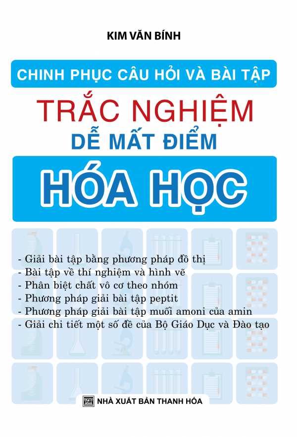 Chinh Phục Câu Hỏi Và Bài Tập Trắc Nghiệm Dễ Mất Điểm Hóa Học