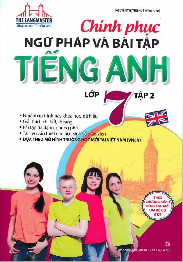 The Langmaster - Chinh Phục Ngữ Pháp Và Bài Tập Tiếng Anh Lớp 7 Tập 2