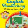 English Handwriting - Vở Tập Viết Tiếng Anh Lớp 1 Tập 1