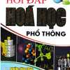 Hỏi Đáp Hoá Học Phổ Thông - Những Ứng Dụng Trong Thực Tiễn