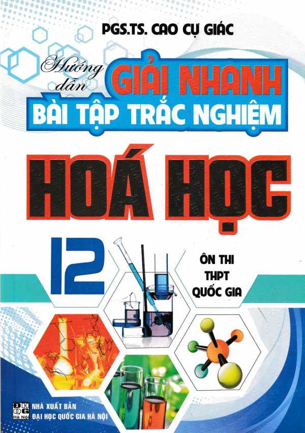 Hướng Dẫn Giải Nhanh Bài Tập Trắc Nghiệm Hóa Học 12