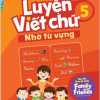 Luyện Viết Chữ Nhớ Từ Vựng 5 ( Tập Viết Theo Family and Friends )