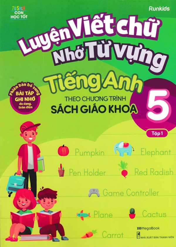 Luyện Viết Chữ Nhớ Từ Vựng Tiếng Anh 5 Tập 1