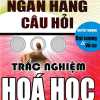 Ngân Hàng Câu Hỏi Trắc Nghiệm Hóa Học Đại Cương Và Vô Cơ (Quyển Thượng)