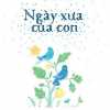 Ngày Xưa Của Con