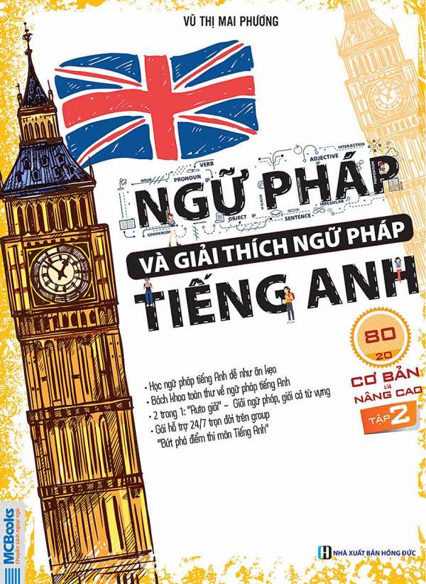 Ngữ Pháp Và Giải Thích Ngữ Pháp Tiếng Anh Cơ Bản Và Nâng Cao 80/20 - Tập 2