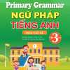 Primary Grammar - Ngữ Pháp Tiếng Anh Theo Chủ Đề Lớp 3 - Tập 2