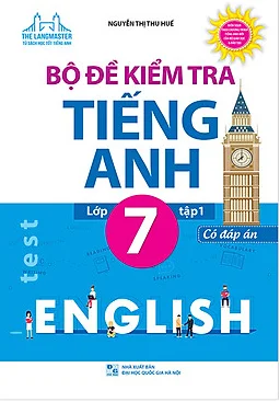 The Langmaster - Bộ Đề Kiểm Tra Tiếng Anh Lớp 7 Tập 1 (Có Đáp Án)