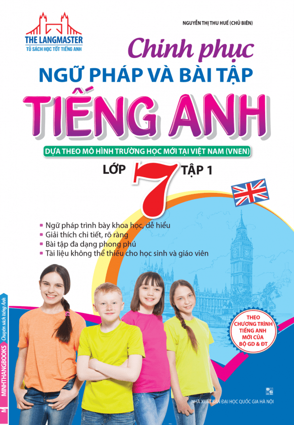 The Langmaster - Chinh Phục Ngữ Pháp Và Bài Tập Tiếng Anh Lớp 7 Tập 1