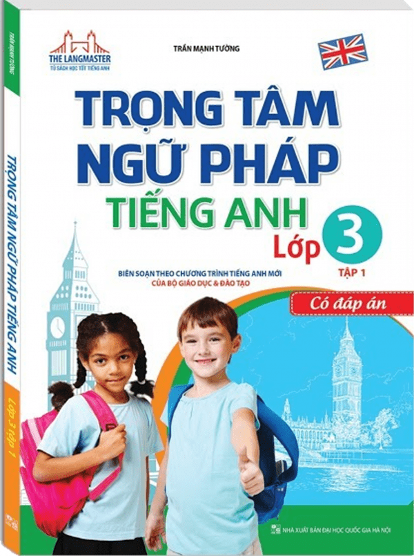 The Langmaster - Trọng Tâm Ngữ Pháp Tiếng Anh Lớp 3 Tập 1 - Có Đáp Án