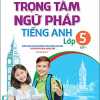 The Langmaster - Trọng Tâm Ngữ Pháp Tiếng Anh Lớp 5 Tập 1