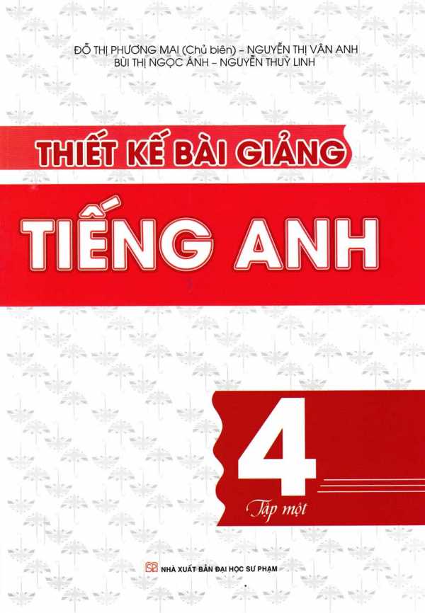 Thiết Kế Bài Giảng Tiếng Anh Lớp 4 - Tập 1