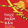 Thực Phẩm Bẩn - Những Điều Ngành Thực Phẩm Không Nói Với Bạn