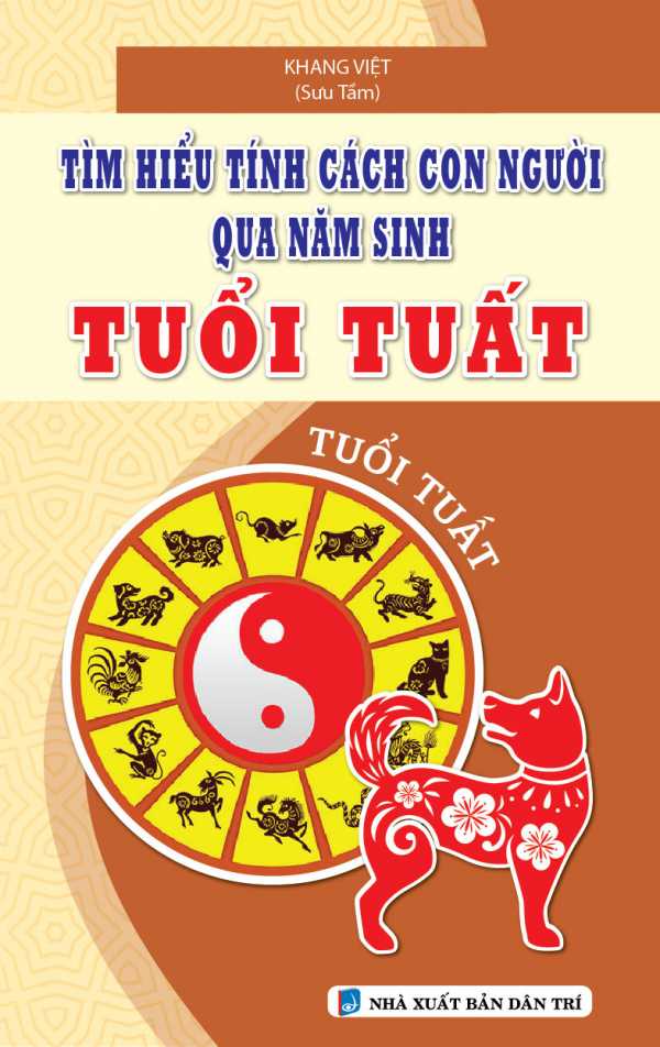 Tìm Hiểu Tính Cách Con Người Qua Năm Sinh Tuổi Tuất