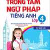 The Langmaster - Trọng Tâm Ngữ Pháp Tiếng Anh Lớp 4 Tập 1