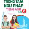 The Langmaster - Trọng Tâm Ngữ Pháp Tiếng Anh Lớp 8 Tập 1