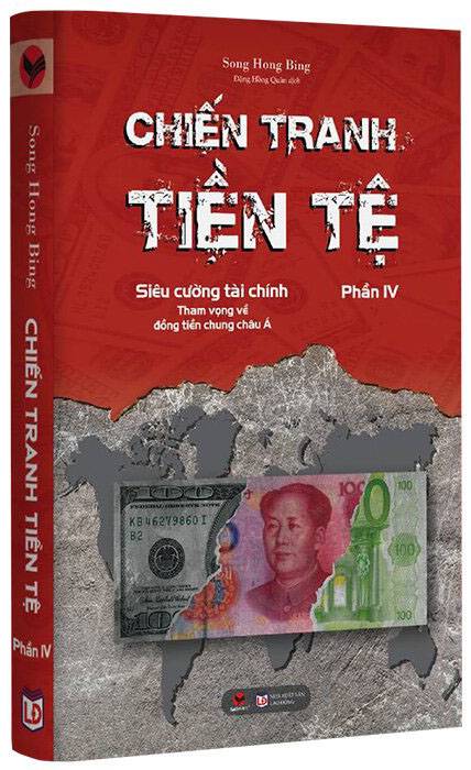 Chiến Tranh Tiền Tệ - Siêu Cường Về Tài Chính - Tham Vọng Về Đồng Tiền Chung Châu Á (Phần IV)
