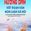 Hướng Dẫn Viết Đoạn Văn Nghị Luận Xã Hội