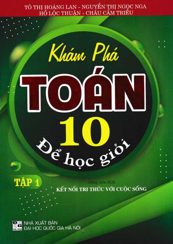 Khám Phá Toán 10 Để Học Giỏi - Tập 1